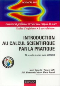 cover of the book Introduction au calcul scientifique par la pratique : 12 projets résolus avec Matlab