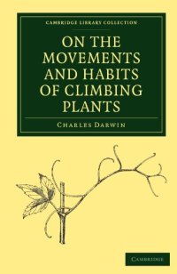 cover of the book On the Movements and Habits of Climbing Plants