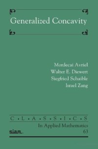 cover of the book Generalized Concavity (Classics in Applied Mathematics 63)