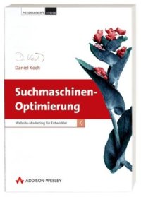 cover of the book Suchmaschinen-Optimierung: Website-Marketing für Entwickler