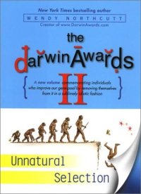 cover of the book The Darwin Awards II: Unnatural Selection