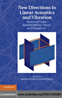 cover of the book New Directions in Linear Acoustics and Vibration: Quantum Chaos, Random Matrix Theory and Complexity