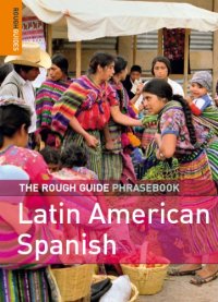 cover of the book The Rough Guide to Latin American Spanish Dictionary Phrasebook 1 (Rough Guide Phrasebooks)