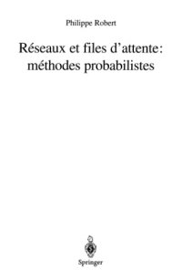 cover of the book Réseaux et files d'attente : méthodes probabilistes (Mathématiques et Applications)