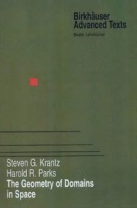 cover of the book The Geometry of Domains in Space (Birkhäuser Advanced Texts   Basler Lehrbücher)