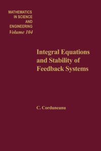 cover of the book Integral Equations and Stability of Feedback Systems