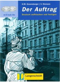 cover of the book Der Auftrag. Mit 2 Audio CDs: Hörspiel und Textbuch. Deutsch auffrischen und festigen