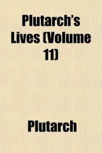 cover of the book Plutarch's Lives (Volume 11)