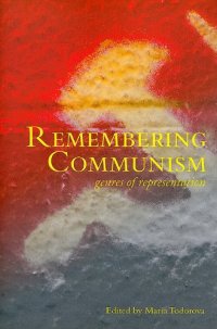 cover of the book Remembering Communism: Genres of Representation