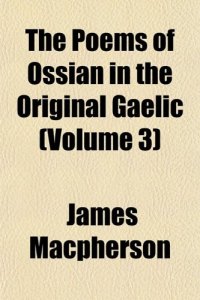 cover of the book The Poems of Ossian in the Original Gaelic (Volume 3)