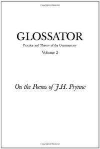 cover of the book Glossator: Practice and Theory of the Commentary: On the Poems of J.H. Prynne