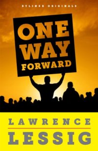 cover of the book One Way Forward: The Outsider's Guide to Fixing the Republic