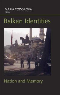 cover of the book Balkan Identities: Nation and Memory