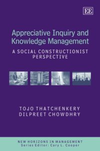 cover of the book Appreciative Inquiry and Knowledge Management: A Social Constructionist Perspective