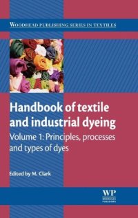 cover of the book Handbook of Textile and Industrial Dyeing: Volume 1: Principles, Processes and Types of Dyes