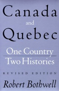 cover of the book Canada and Quebec: One Country, Two Histories