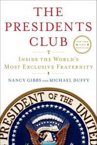 cover of the book The Presidents Club: Inside the World's Most Exclusive Fraternity