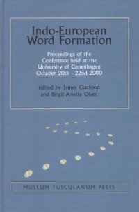 cover of the book Indo-European Word Formation: Proceedings of the Conference held at the University of Copenhagen October 20th-22nd 2000