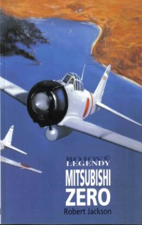 cover of the book Bojove Legendy Mitsubishi Zero