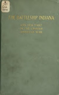 cover of the book Battleship Indiana and her part in the Spanish-American War