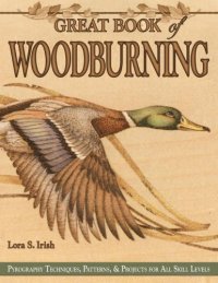 cover of the book Great Book of Woodburning: Pyrography Techniques, Patterns  Projects for All Skill Levels 