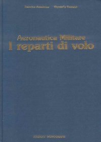 cover of the book Aeronautica Militare I reparti di volo