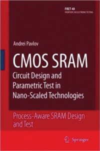 cover of the book CMOS SRAM Circuit Design and Parametric Test in Nano-Scaled Technologies: Process-Aware SRAM Design and Test 