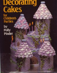 cover of the book Decorating Cakes for Childrens Parties