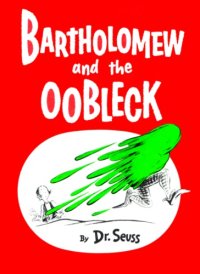 cover of the book Bartholomew and the Oobleck 