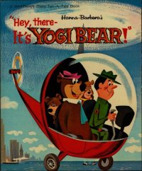 cover of the book Hanna-Barbera's Hey, there- It's Yogi Bear! 