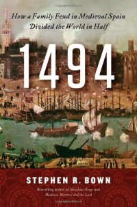 cover of the book 1494: How a Family Feud in Medieval Spain Divided the World in Half