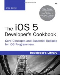 cover of the book The iOS 5 Developer's Cookbook: Core Concepts and Essential Recipes for iOS Programmers