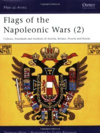 cover of the book Flags of the Napoleonic Wars (2): Colours, Standards and Guidons of Austria, Britain, Prussia and Russia