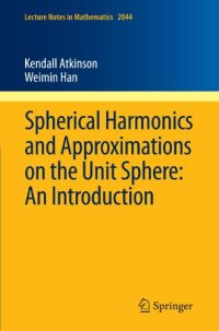 cover of the book Spherical Harmonics and Approximations on the Unit Sphere: An Introduction