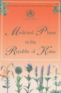 cover of the book Medicinal Plants in the Republic of Korea: Information on 150 Commonly Used Medicinal Plants