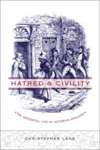 cover of the book Hatred and Civility: The Antisocial Life in Victorian England