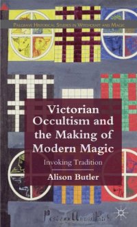 cover of the book Victorian Occultism and the Making of Modern Magic: Invoking Tradition