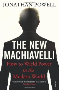 cover of the book The New Machiavelli: How to Wield Power in the Modern World