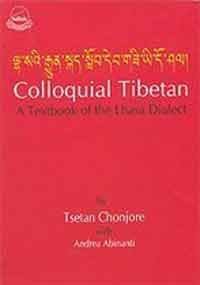 cover of the book Colloquial Tibetan A Textbook of the Lhasa Dialect