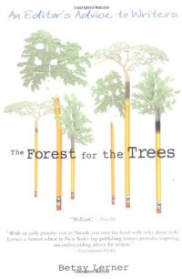 cover of the book The Forest for the Trees: An Editor's Advice to Writers