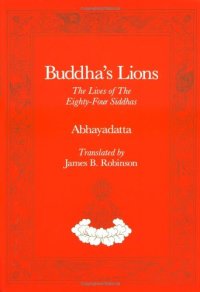 cover of the book Buddha's Lions: The Lives of the Eighty-Four Siddhas