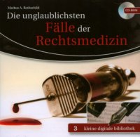 cover of the book Die unglaublichsten Fälle der Rechtsmedizin