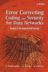 cover of the book Error Correcting Coding and Security for Data Networks: Analysis of the Superchannel Concept