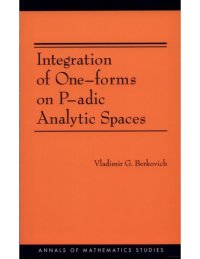 cover of the book Integration of one-forms on p-adic analytic spaces