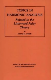 cover of the book Topics in harmonic analysis, related to the Littlewood-Paley theory