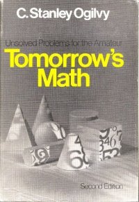 cover of the book Tomorrow's Math: Unsolved Problems for the Amateur