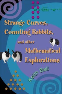 cover of the book Strange curves, counting rabbits, and other mathematical explorations