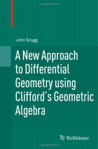 cover of the book A New Approach to Differential Geometry using Clifford's Geometric Algebra