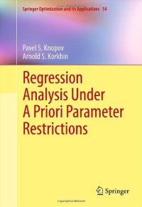 cover of the book Regression Analysis Under A Priori Parameter Restrictions 