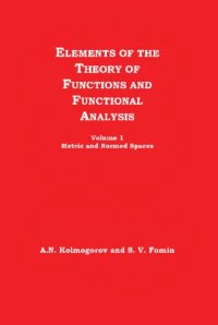 cover of the book Elements of the theory of functions and functional analysis. Vol.1